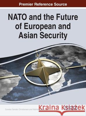 NATO and the Future of European and Asian Security  9781799871187 IGI Global