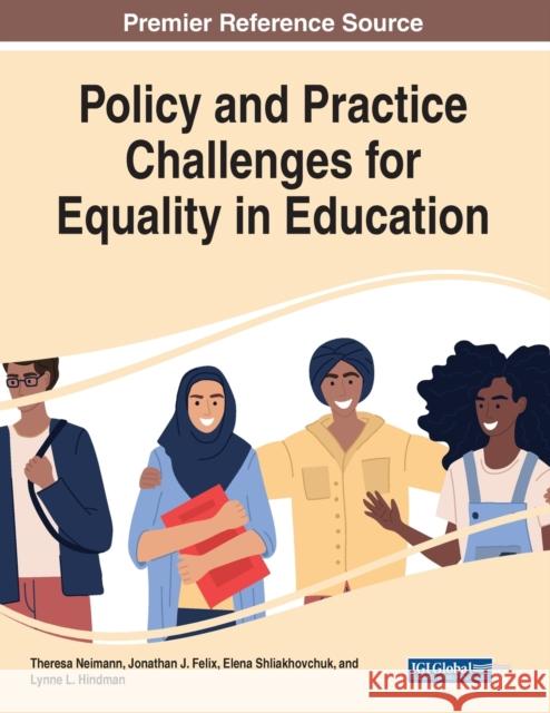 Policy and Practice Challenges for Equality in Education  9781799873808 IGI Global