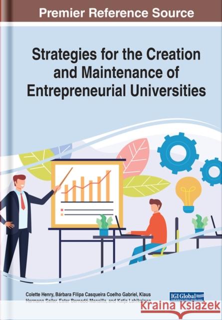 Strategies for the Creation and Maintenance of Entrepreneurial Universities  9781799874560 IGI Global