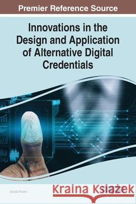 Innovations in the Design and Application of Alternative Digital Credentials  9781799876977 IGI Global
