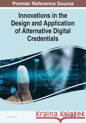 Innovations in the Design and Application of Alternative Digital Credentials  9781799876984 IGI Global