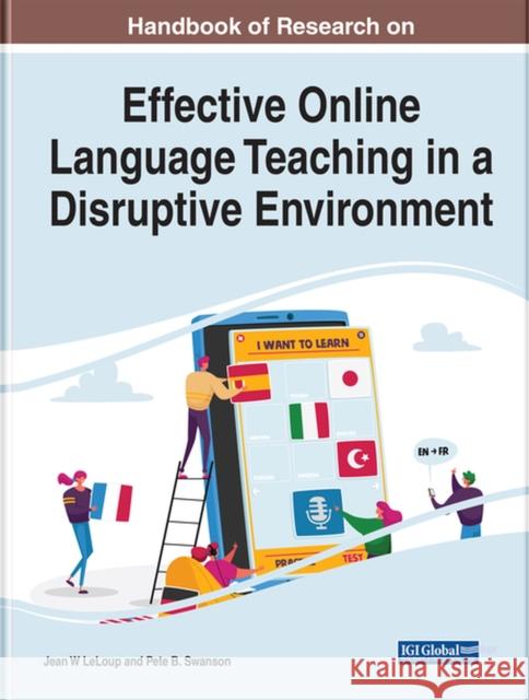 Handbook of Research on Effective Online Language Teaching in a Disruptive Environment  9781799877202 IGI Global