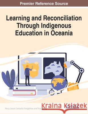 Learning and Reconciliation Through Indigenous Education in Oceania  9781799877370 IGI Global