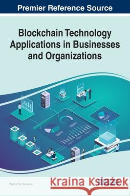 Blockchain Technology Applications in Businesses and Organizations  9781799880141 IGI Global