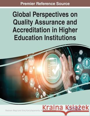 Global Perspectives on Quality Assurance and Accreditation in Higher Education Institutions  9781799880868 IGI Global