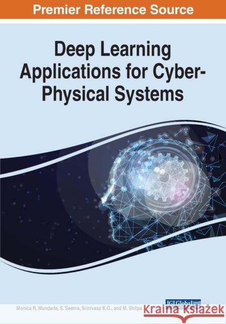 Deep Learning Applications for Cyber-Physical Systems  9781799881629 IGI Global