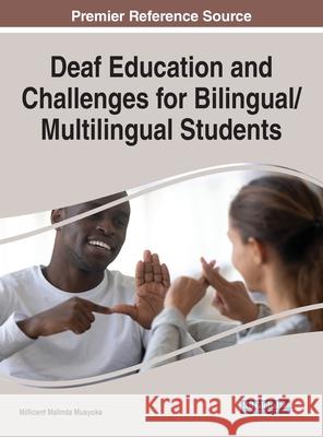 Deaf Education and Challenges for Bilingual/Multilingual Students  9781799881810 IGI Global