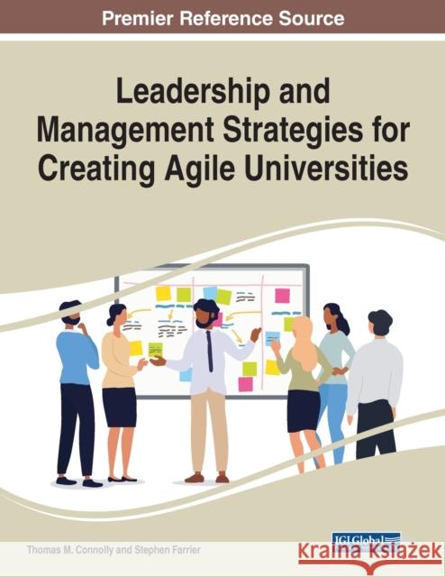 Leadership and Management Strategies for Creating Agile Universities  9781799882145 IGI Global