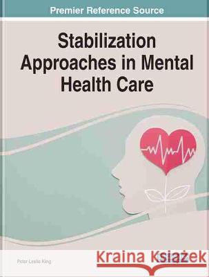 Stabilization Approaches in Mental Health Care  9781799882282 IGI Global