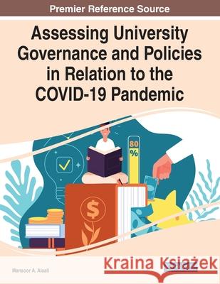 Assessing University Governance and Policies in Relation to the COVID-19 Pandemic  9781799882800 IGI Global