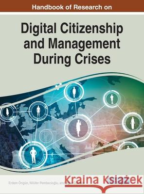 Handbook of Research on Digital Citizenship and Management During Crises  9781799884217 IGI Global