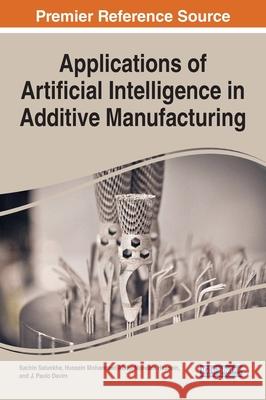 Applications of Artificial Intelligence in Additive Manufacturing Salunkhe, Sachin 9781799885160