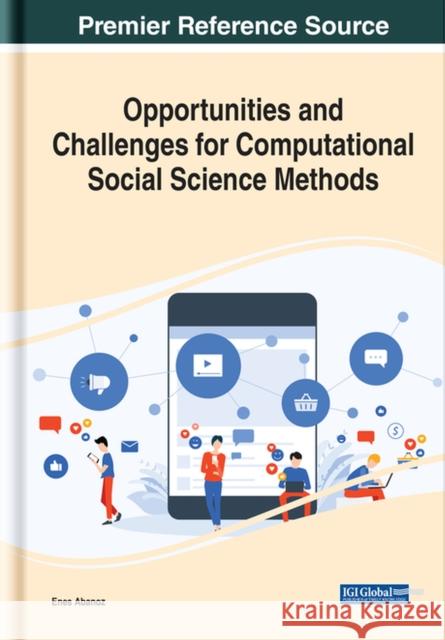 Opportunities and Challenges for Computational Social Science Methods  9781799885535 IGI Global