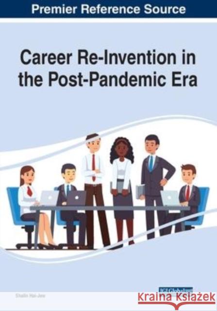 Career Re-Invention in the Post-Pandemic Era Hai-Jew, Shalin 9781799886273