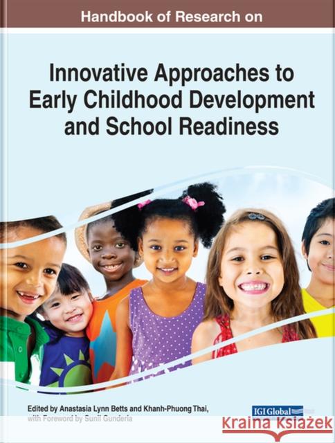 Handbook of Research on Innovative Approaches to Early Childhood Development and School Readiness Betts, Anastasia Lynn 9781799886495 EUROSPAN