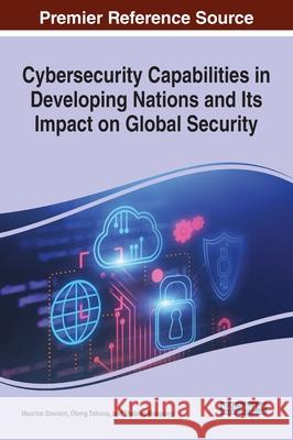 Cybersecurity Capabilities in Developing Nations and Its Impact on Global Security  9781799886938 IGI Global