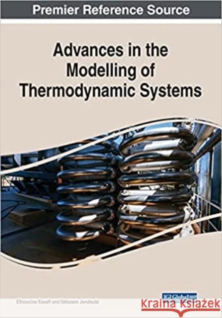 Advances in the Modelling of Thermodynamic Systems  9781799888024 IGI Global