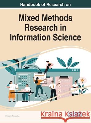 Handbook of Research on Mixed Methods Research in Information Science Ngulube, Patrick 9781799888444 EUROSPAN