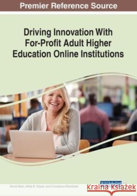 Driving Innovation With For-Profit Adult Higher Education Online Institutions  9781799890997 IGI Global