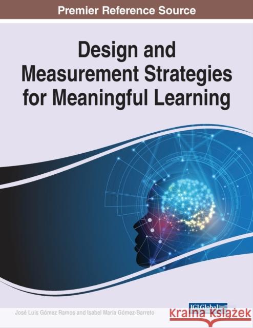 Design and Measurement Strategies for Meaningful Learning  9781799891291 IGI Global