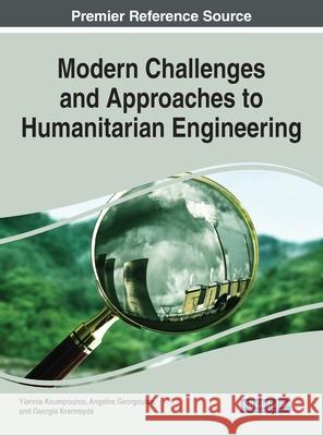 Modern Challenges and Approaches to Humanitarian Engineering Koumpouros, Yiannis 9781799891901 EUROSPAN