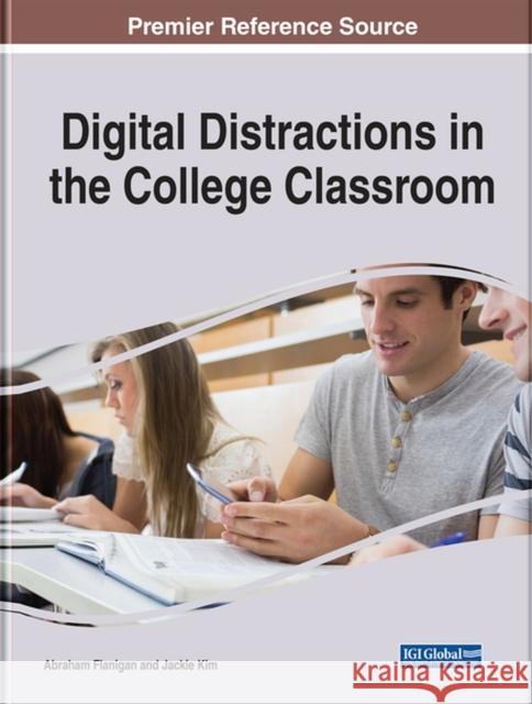 Digital Distractions in the College Classroom Flanigan, Abraham Edward 9781799892434