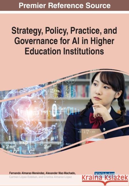 Strategy, Policy, Practice, and Governance for AI in Higher Education Institutions  9781799892489 IGI Global