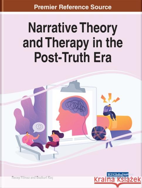 Narrative Theory and Therapy in the Post-Truth Era Yılmaz, Recep 9781799892519 EUROSPAN