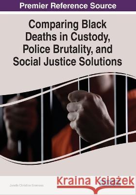 Examining Black Deaths in Custody and Solutions for Social Justice Janelle Christine Simmons 9781799893059 Eurospan (JL)