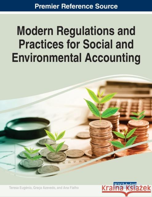 Modern Regulations and Practices for Social and Environmental Accounting Eug Gra 9781799894117 Business Science Reference