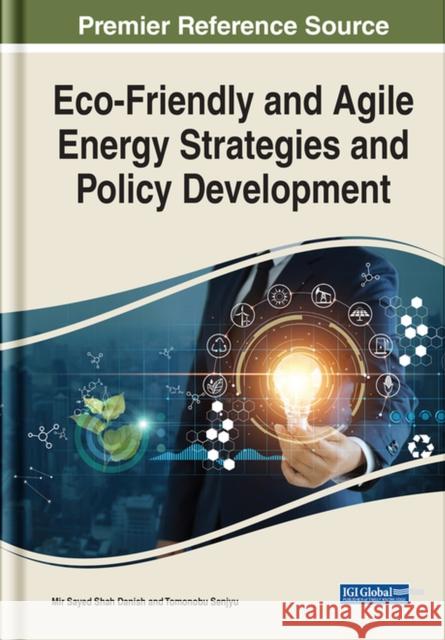 Eco-Friendly and Agile Energy Strategies and Policy Development  9781799895022 IGI Global