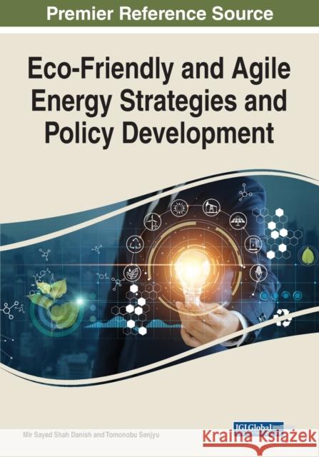 Eco-Friendly and Agile Energy Strategies and Policy Development  9781799895039 IGI Global