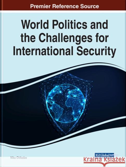 World Politics and the Challenges for International Security Chitadze, Nika 9781799895862 EUROSPAN