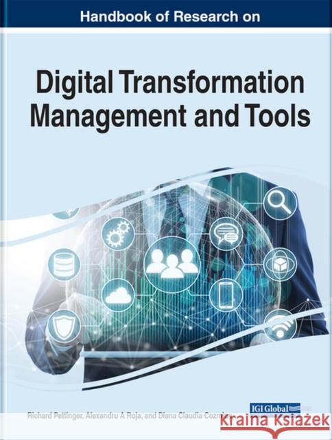 Handbook of Research on Digital Transformation Management and Tools Pettinger, Richard 9781799897644