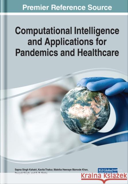 Computational Intelligence and Applications for Pandemics and Healthcare Kshatri, Sapna Singh 9781799898313 EUROSPAN
