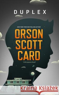Duplex: A Micropowers Novel Orson Scott Card 9781799903178