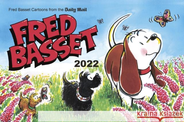 Fred Basset Yearbook 2022: Witty Comic Strips from the Daily Mail Alex Graham 9781800070035