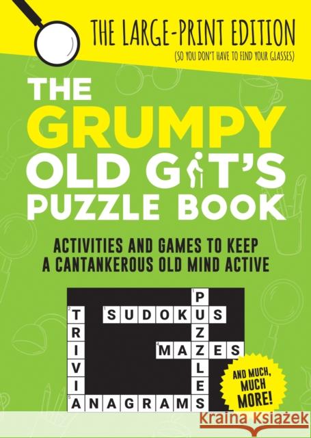 The Grumpy Old Git's Puzzle Book: Activities and Games to Keep a Cantankerous Old Mind Active Summersdale Publishers 9781800071056 Octopus Publishing Group