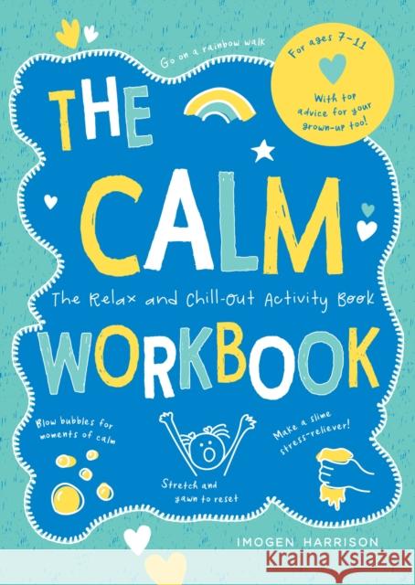 The Calm Workbook: The Relax-and-Chill-Out Activity Book Imogen Harrison 9781800073371