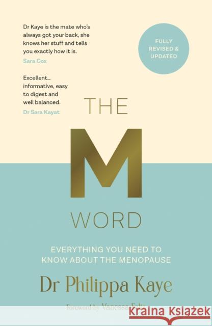 The M Word: Everything You Need to Know About the Menopause Doctor Dr Philippa Kaye 9781800078314