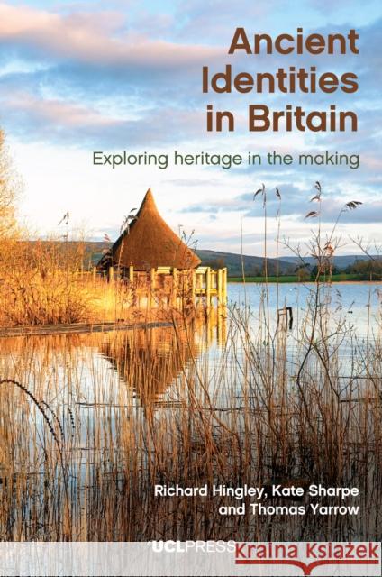 Ancient Identities in Britain Tom Yarrow 9781800089419