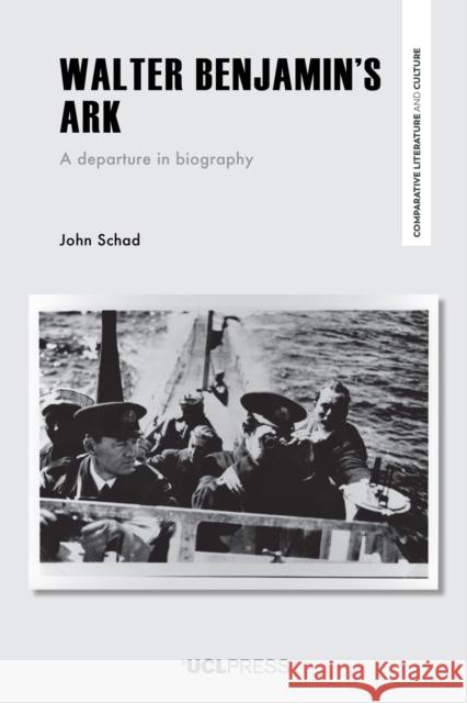 Walter Benjamin’s Ark John Schad 9781800089693 UCL Press