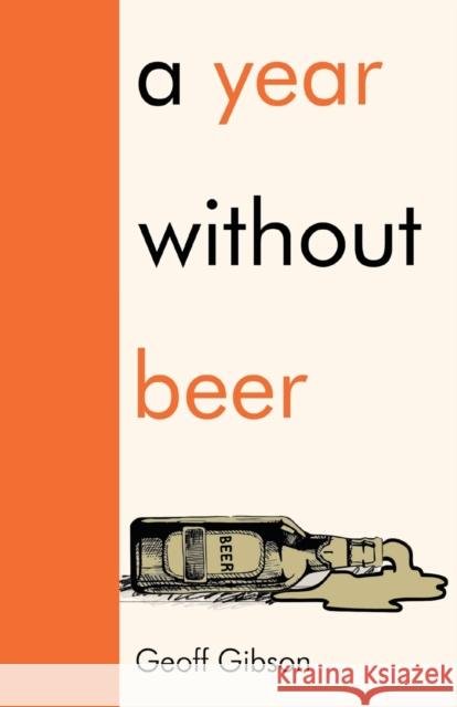 A Year Without Beer Geoff Gibson 9781800161764