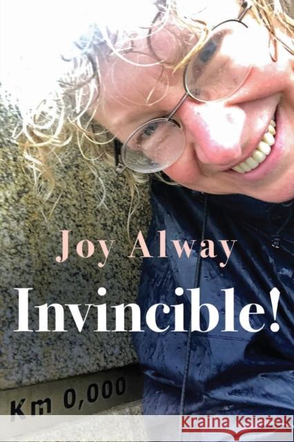 Invincible! Joy Alway 9781800161986 Pegasus Elliot Mackenzie Publishers