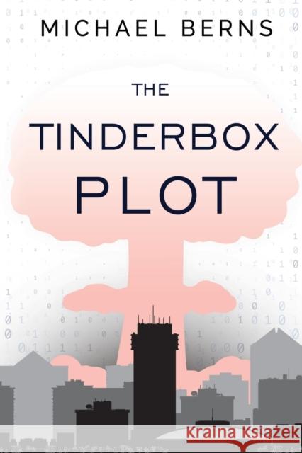 The Tinderbox Plot Michael Berns 9781800162280