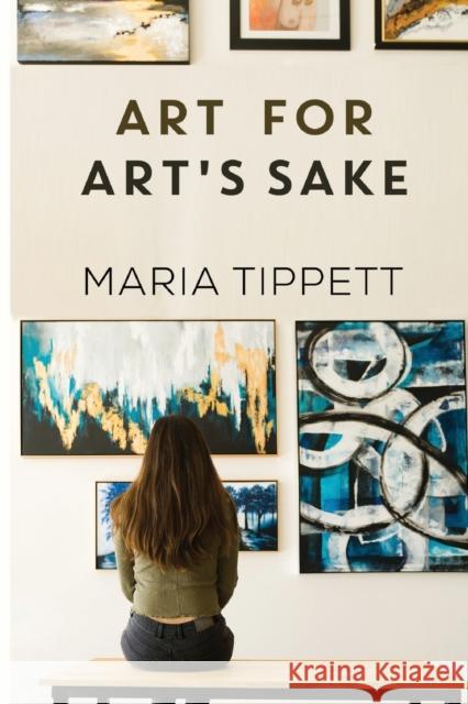 Art for Art's Sake Maria Tippett 9781800164130