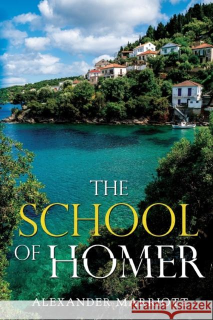 The School of Homer Alexander Marriott 9781800164208