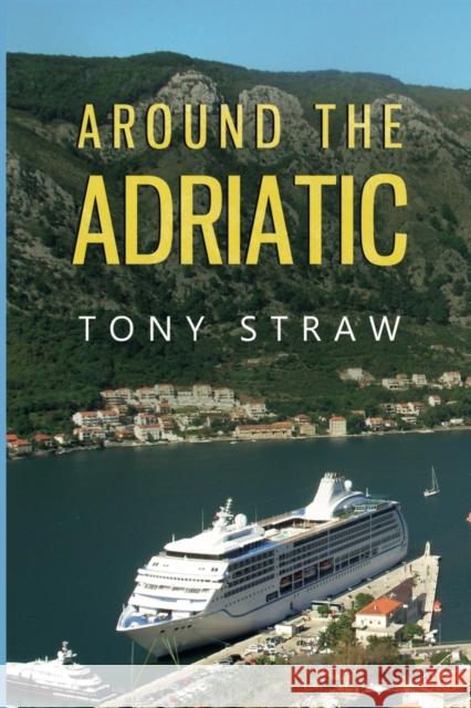 Around the Adriatic Tony Straw 9781800164659