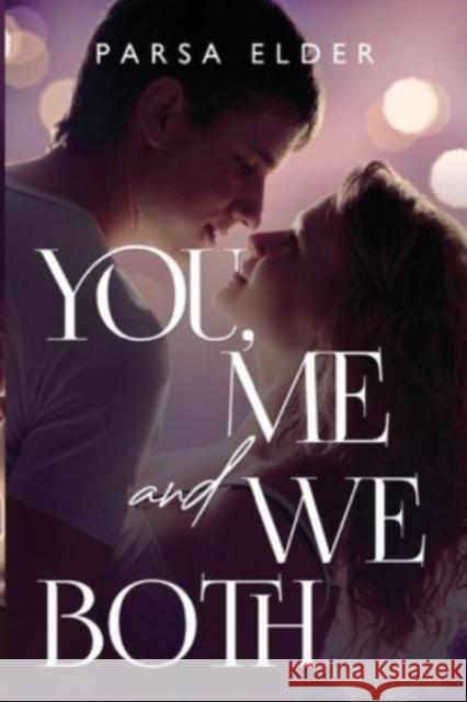 You, Me and We Both Parsa Elder 9781800165502 Pegasus Elliot Mackenzie Publishers