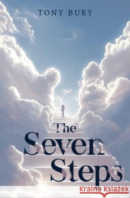 The Seven Steps Tony Bury 9781800166042